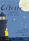 Céleste conteuse d'étoiles - Comédie du Finistère - Les ateliers des Capuçins