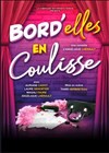 Bord'Elles en coulisse - Théâtre à l'Ouest
