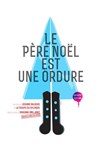Le Père Noël est une ordure - Comédie des Volcans
