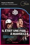 Il était une fois... à Marseille - Salle Gaveau