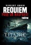 Requiem pour un naufrage - Théâtre Roger Lafaille