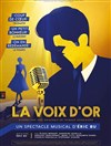 La Voix d'or - Théâtre Roger Lafaille