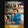Tristan Lucas dans Décennies - Spotlight