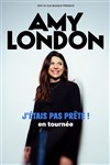 Amy London dans J'étais pas prête ! - Comédie des Volcans