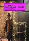Dans la forêt disparue - Théâtre du Chariot