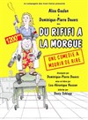 Du rififi à la morgue - Le Bouffon Bleu