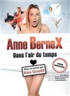 Anne Bernex dans Dans l'air du temps - Salle Pavillon Bleu