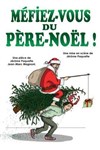 Méfiez-vous du Père Noël ! - Théâtre à l'Ouest Auray