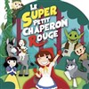 Le super Petit Chaperon Rouge - Luna Negra