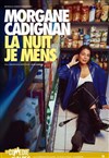 Morgane Cadignan dans La nuit je mens - La Comédie des Alpes