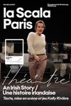 An Irish Story - La Scala Paris - Grande Salle