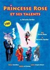 Princesse Rose et ses talents - Café Théâtre de la Porte d'Italie
