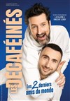 Les Décaféinés dans Les 2 derniers amis du monde - Théâtre de la Clarté