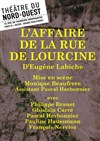 L'Affaire de la rue de Lourcine - Théâtre du Nord-Ouest