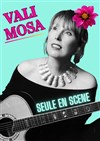 Vali Mosa : Seule en scène - Le Pont de Singe