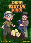 Didie veut un Dino ! - L'Archange Théâtre