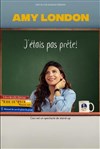 Amy London dans J'étais pas prête ! - Théâtre à l'Ouest Auray