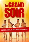 Le grand soir - Théâtre Victoire