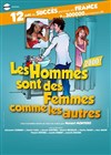 Les hommes sont des femmes comme les autres - La comédie d'Amiens 