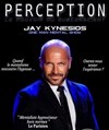 Jay Kynesios dans Perception - Pelousse Paradise