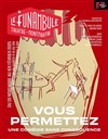 Vous permettez - Le Funambule Montmartre