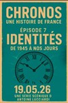 Chronos Episode 7 : Final - Identités - Théâtre à l'Ouest