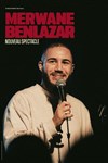 Merwane Benlazar | Nouveau spectacle - Espace Charles Vanel
