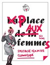 Place aux femmes ! - Théâtre de l'abbaye