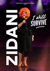 Zidani dans I will survive - Théâtre le Tribunal