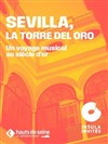Sevilla, la torre del oro - La Seine Musicale - Auditorium Patrick Devedjian