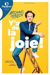 Michaël Hirsch dans Y'a de la joie ! - Théâtre de l'Oeuvre