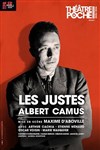Les justes - Théâtre de Poche Montparnasse - Le Poche