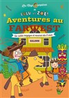 Lulu et Zoé ! Aventures au Farwest - Comédie de la Roseraie