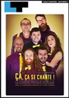 Ça, ça se chante ! - Laurette Théâtre