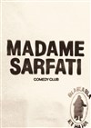 Madame Sarfati Comedy Club - Madame Sarfati