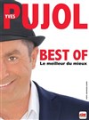 Yves Pujol dans Le meilleur du mieux - Comédie La Rochelle