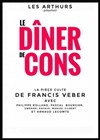 Le dîner de cons - Salle Polyvalente