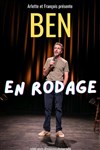 Ben | En rodage - Comédie des Volcans
