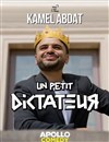 Kamel Abdat dans Un petit Dictateur - Apollo Comedy - salle Apollo 90
