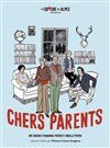 Chers Parents - La Comédie des Alpes