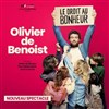 Olivier De Benoist dans Le droit au Bonheur - Zénith de Pau