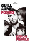 Guillaume Fosko dans Daron fragile - Comédie Le Mans