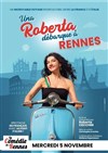 Roberta Cecchin dans Una Roberta débarque à Rennes - Comédie de Rennes