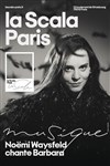 Noëmi Waysfeld chante Barbara - La Piccola Scala