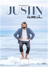 Justin Barthélemy dans Alors là... - Le Lieu