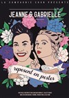 Jeanne et Gabrielle reposent en pestes - Théâtre Le Bout