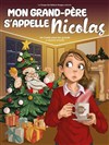 Mon grand-père s'appelle Nicolas - Comédie de Rennes