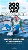 Manon Bril dans 300 000 ans - La Coopérative de Mai