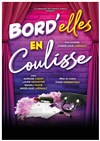 Bord'elles en coulisse - La Comédie Bis