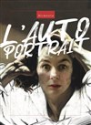 L'Autoportrait - Théâtre Beaux Arts Tabard